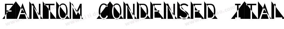 Fantom Condensed Italic字体转换